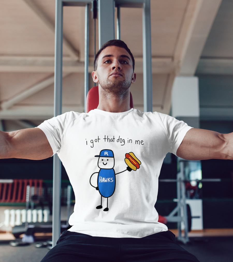 Hawks I Got That Dog In Me Hot Dog T-Shirt