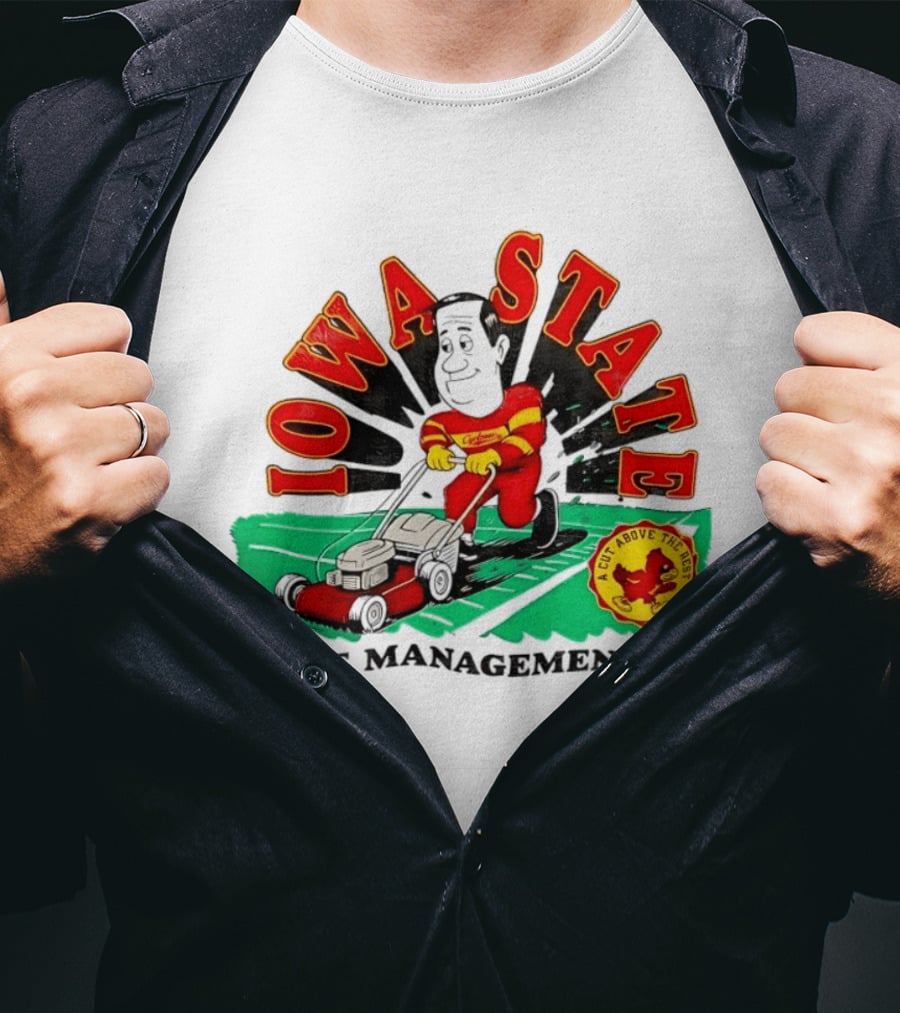 Iowa State Cyclones Turf Management Co A Cut Above The Rest T-Shirt
