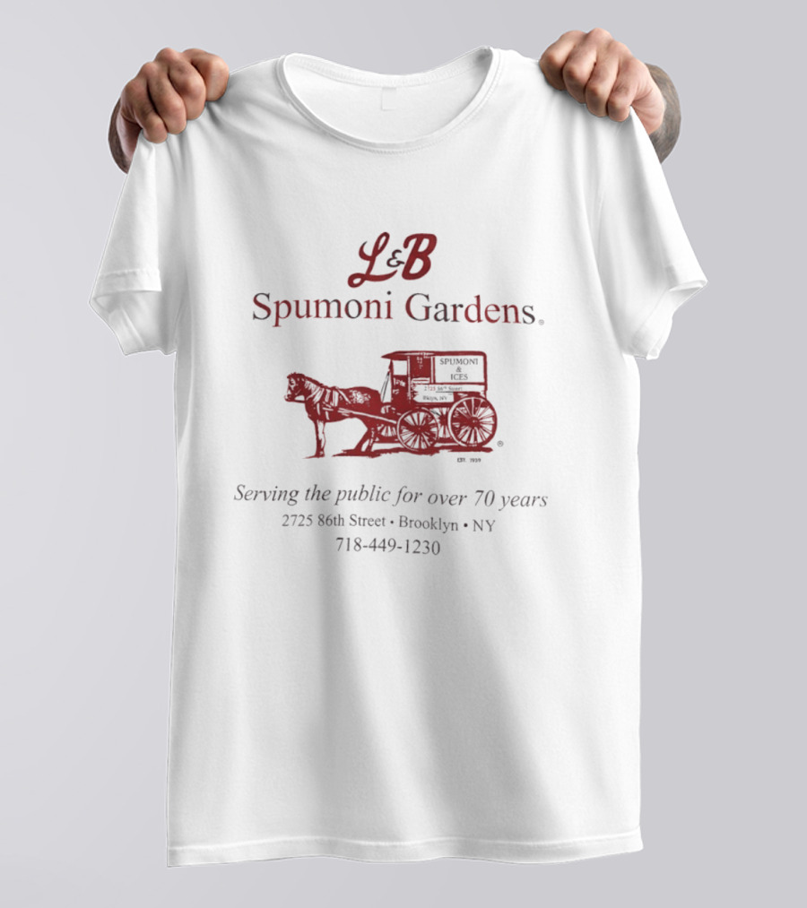L&B Spumoni Gardens Brooklyn NY Serving The Public For Over 70 Years 2725 86th Street T-Shirt