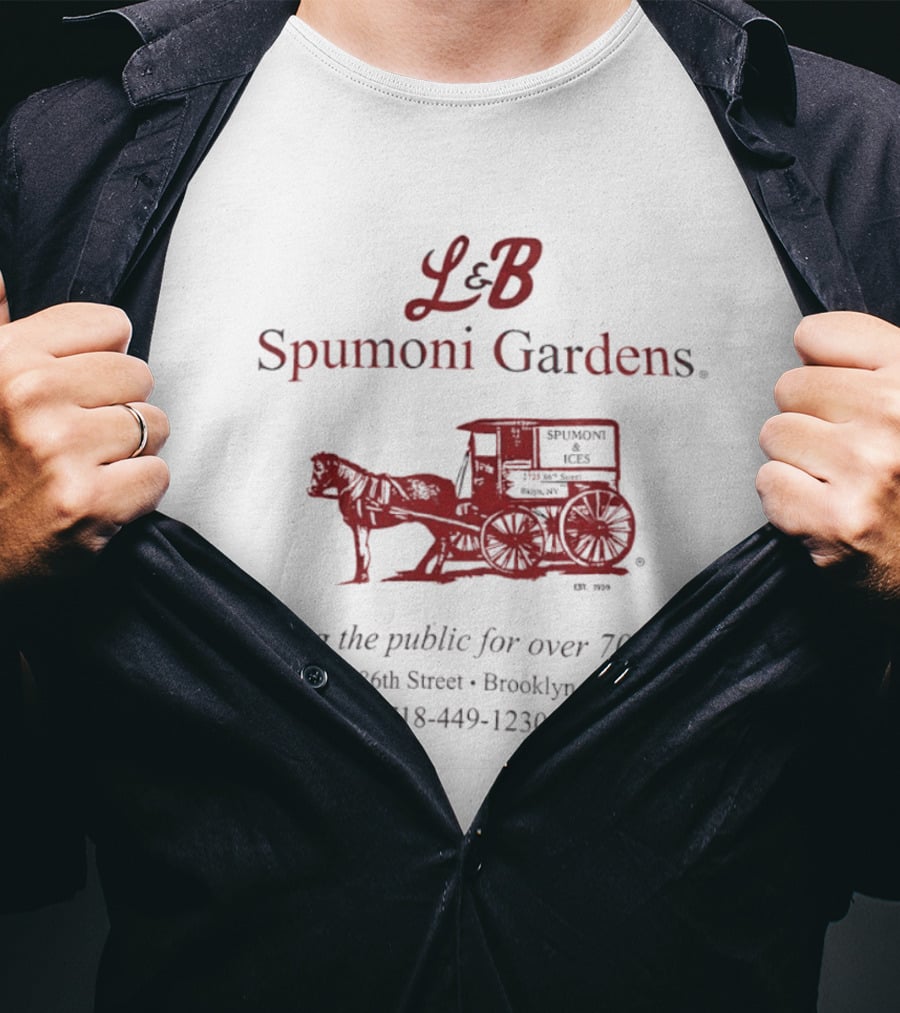 L&B Spumoni Gardens Brooklyn NY Serving The Public For Over 70 Years 2725 86th Street T-Shirt