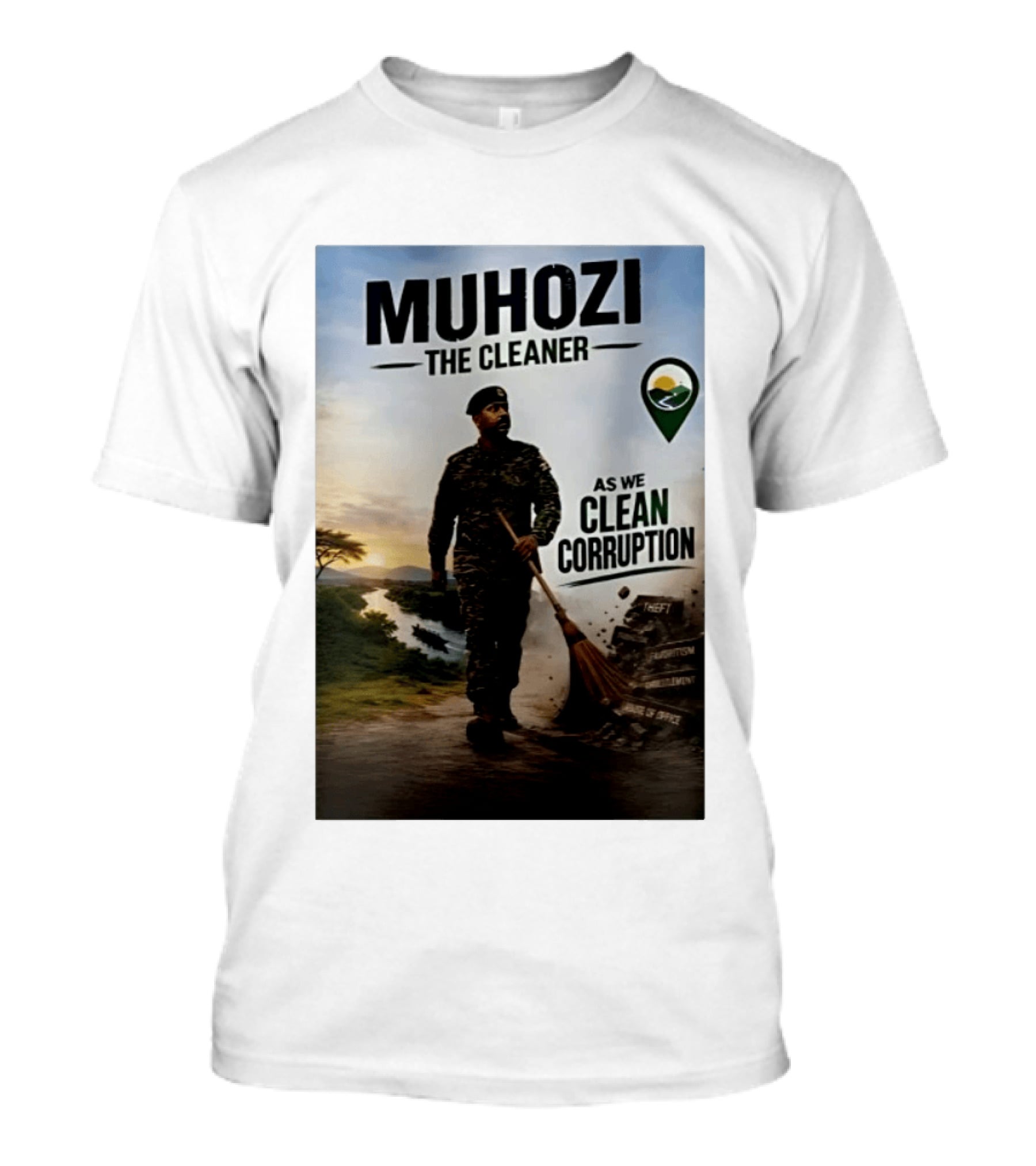 Muhozi The Cleaner As We Clean Corruption Theft Nepotism Unemployment Misuse Of Office T-Shirt