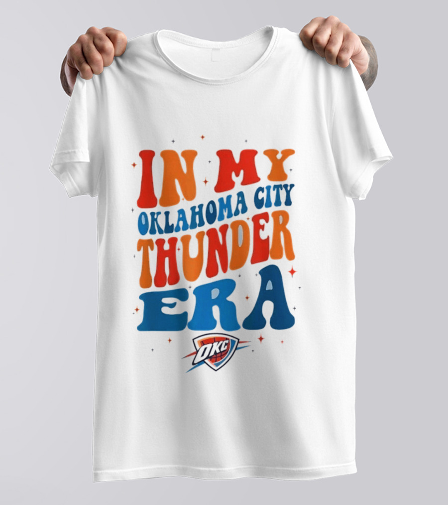 In My Oklahoma City Thunder Era OKC T-Shirt