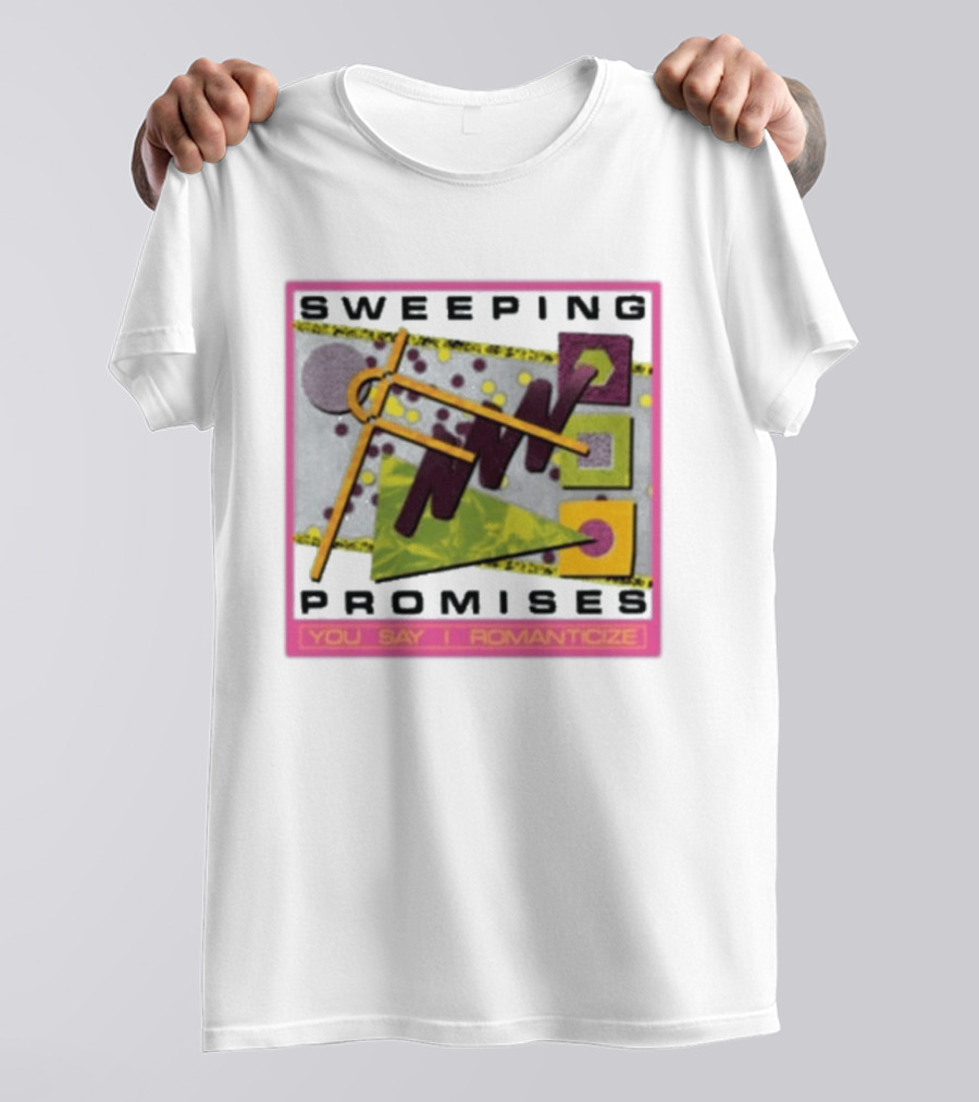 Sweeping Promises You Say I Romanticize Retro Abstract T-Shirt