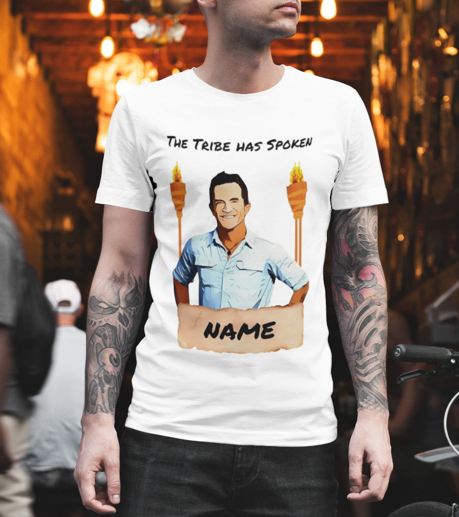 The Tribe Has Spoken Survivor Fire Torches Name T-Shirt