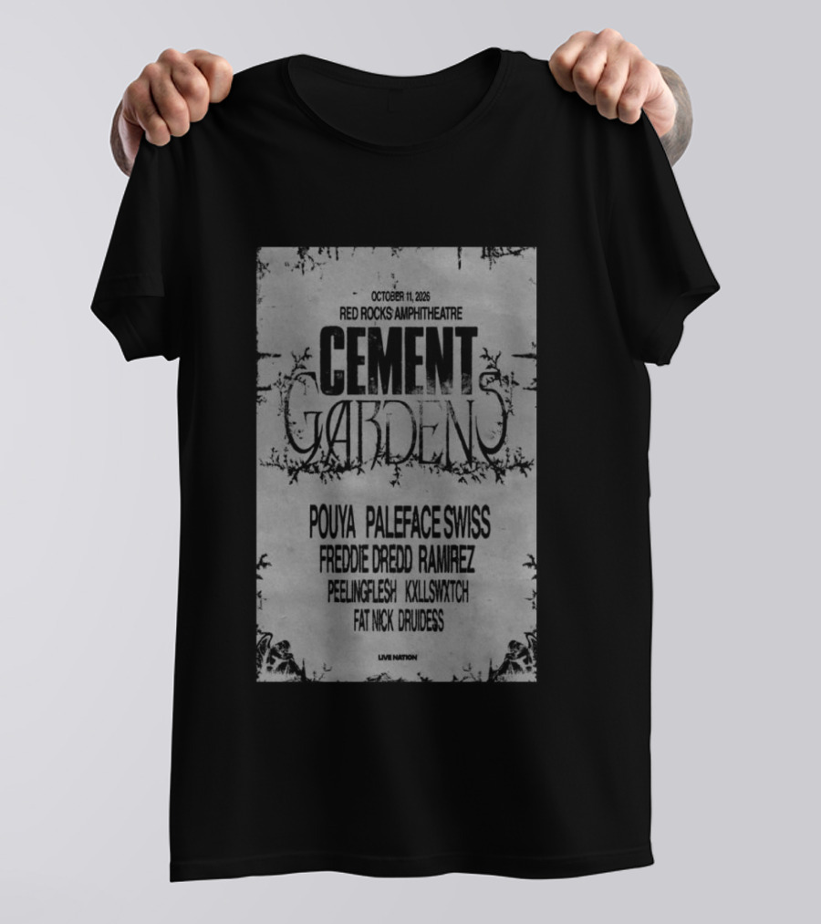 Cement Gardens Pouya Paleface Swiss Red Rocks Amphitheatre October 11 2026 Freddie Dredd Ramirez Peeling Face Killshot Patrick Boss T-Shirt