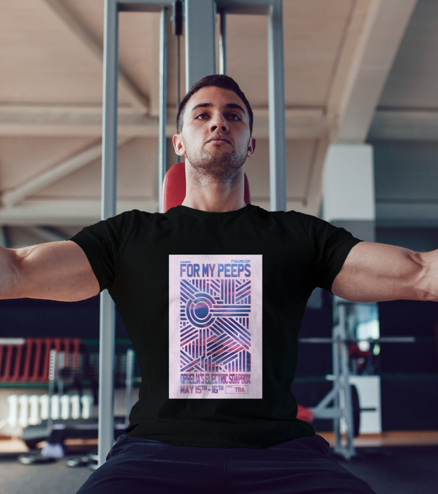 David Murphy For My Peeps Ophelia's Electric Soapbox May 15th 16th VOLUME.COM T-Shirt