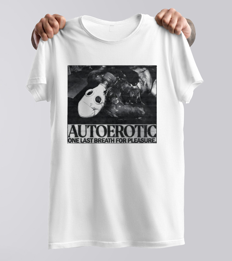 Autoerotic Gas Mask One Last Breath For Pleasure T-Shirt