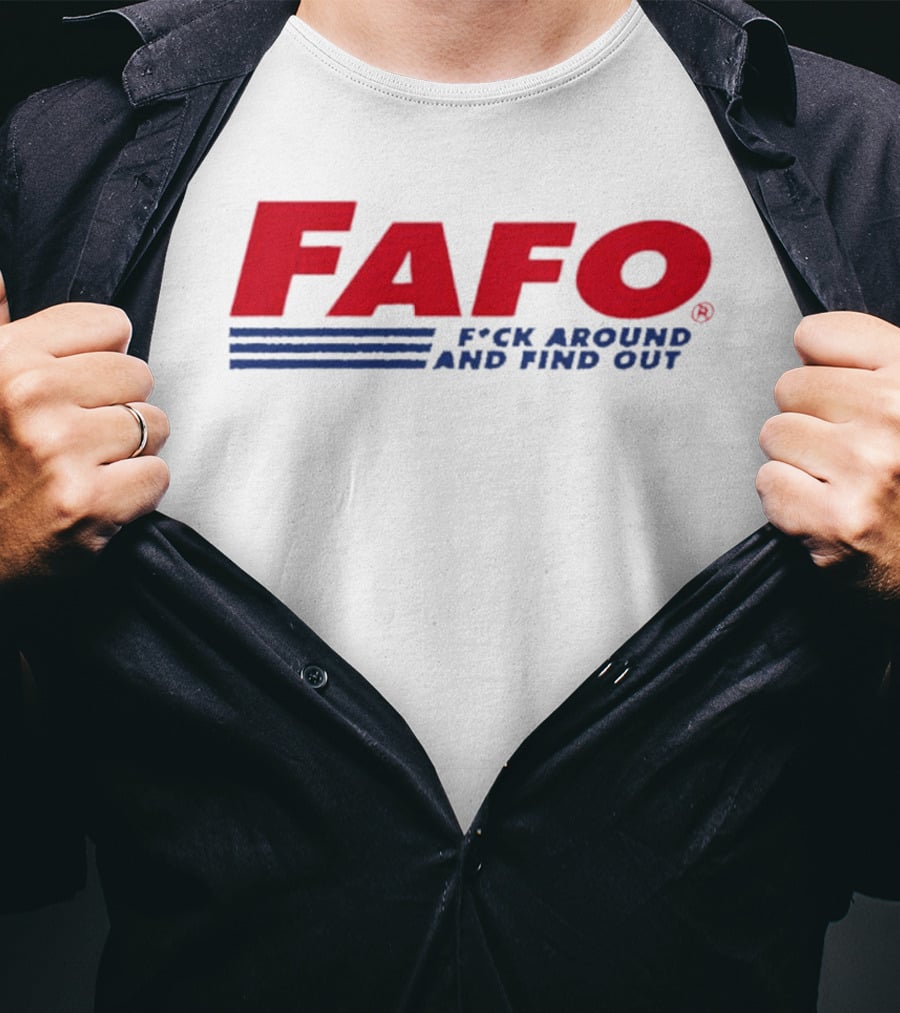 FAFO F*ck Around And Find Out Distressed T-Shirt