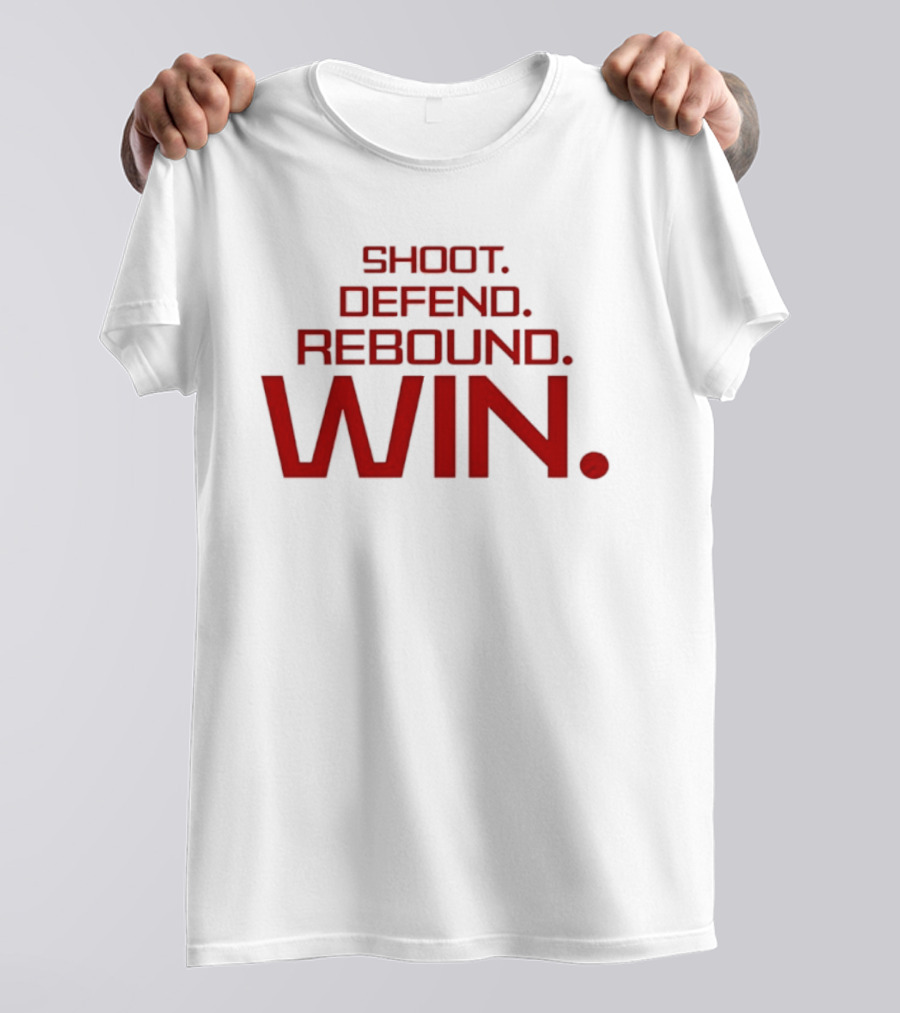 Shoot Defend Rebound Win Basketball T-Shirt