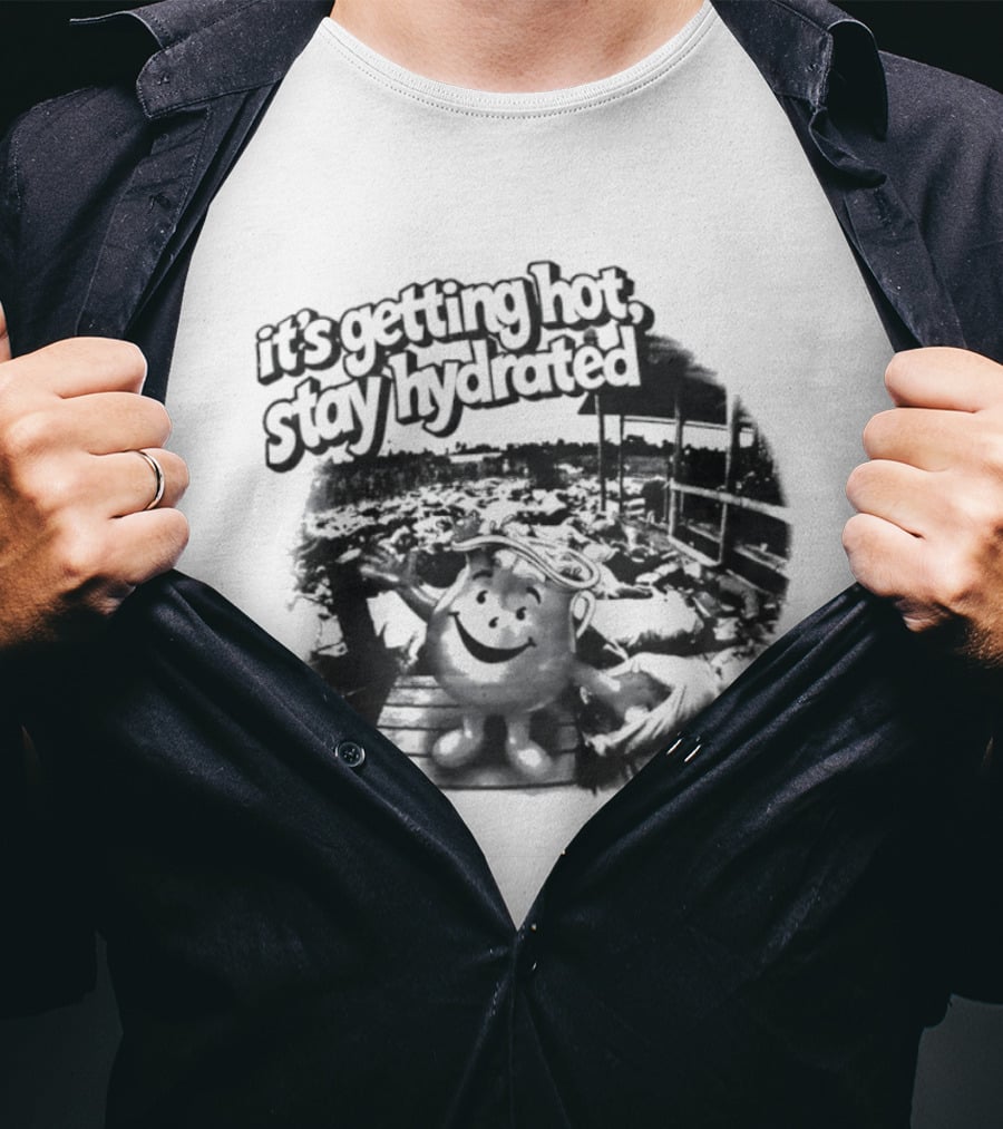 It's Getting Hot Stay Hydrated Kool Aid Man T-Shirt