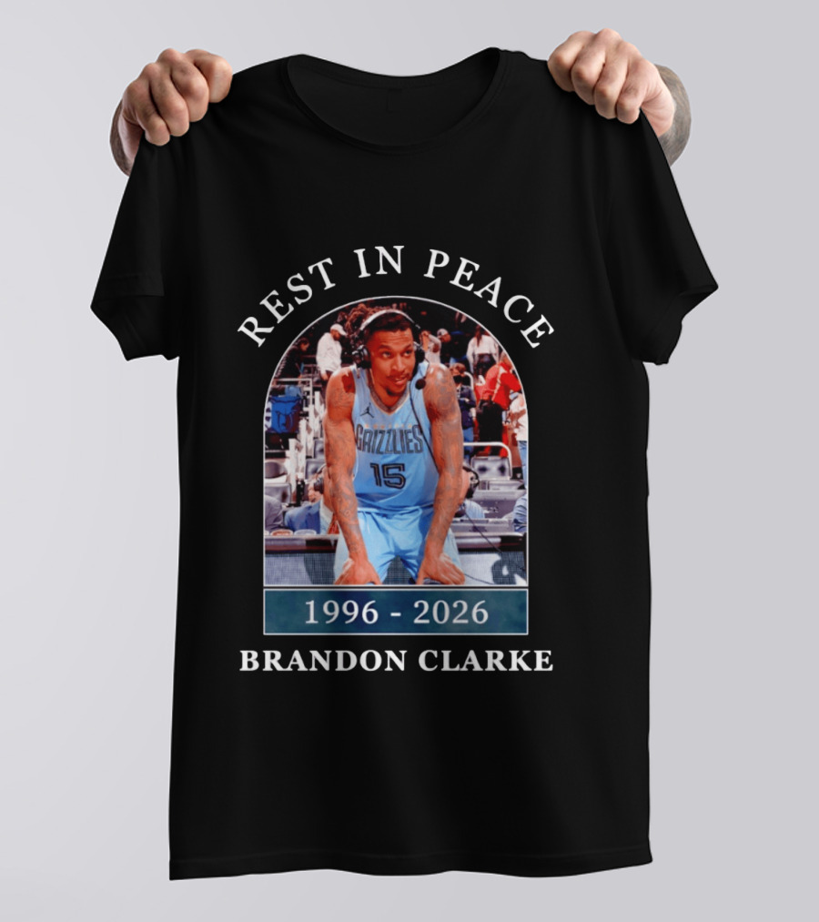 Rest In Peace Brandon Clarke 1996 2026 Memphis Grizzlies T-Shirt