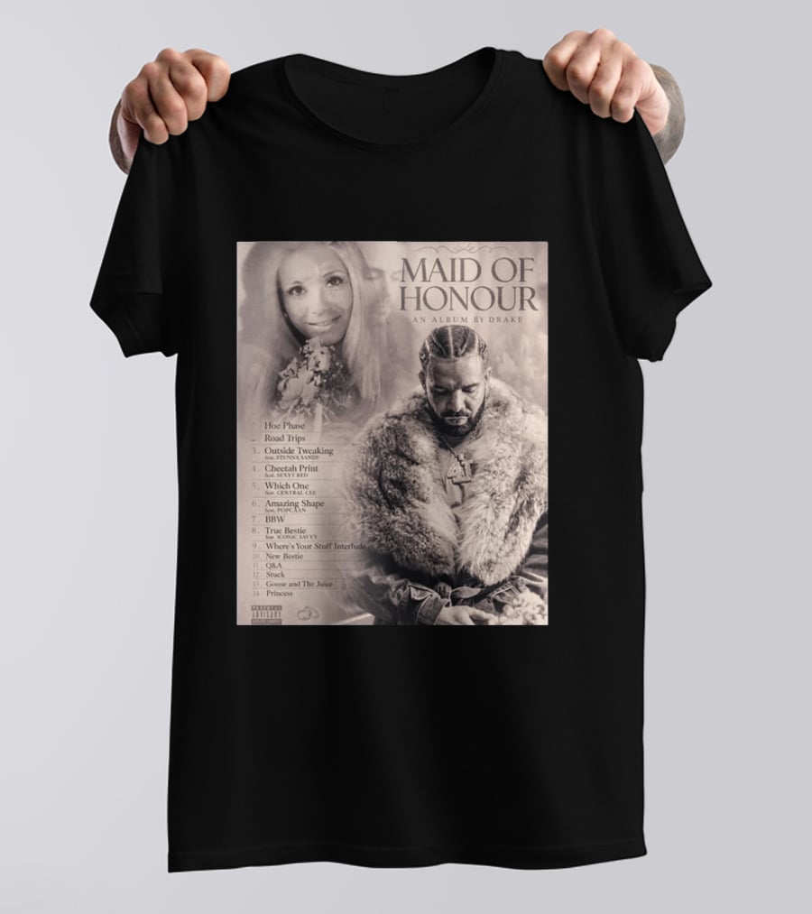 Maid Of Honour An Album By Drake Tracklist Featuring Road Trips And Cheetah Print T-Shirt