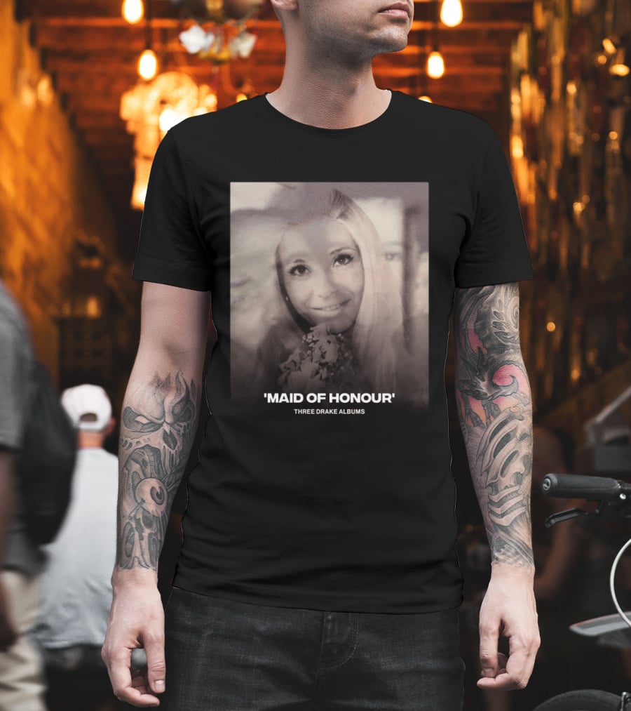 Maid Of Honour Three Drake Albums T-Shirt