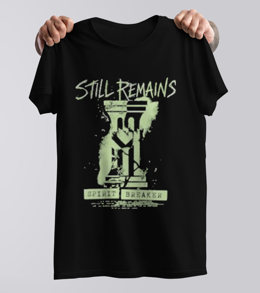Still Remains Spirit Breaker Splatter Dripping T-Shirt