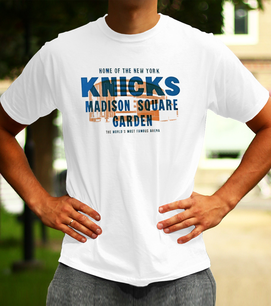 New York Knicks Home Madison Square Garden The World's Most Famous Arena Sunwashed T-Shirt