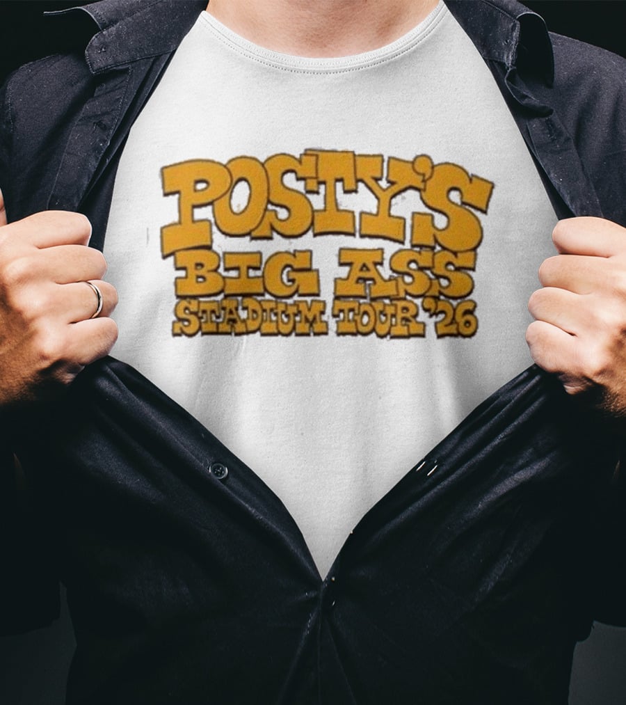 Posty's Big Ass Stadium Tour '26 T-Shirt