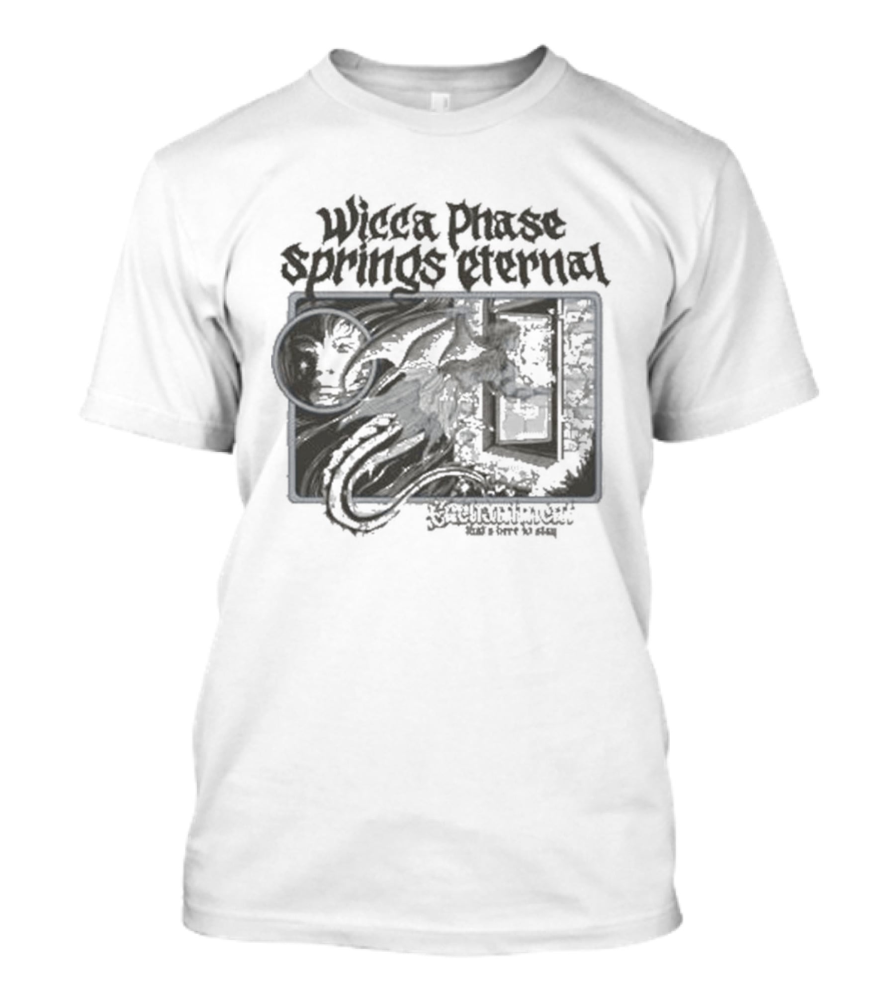 Wiccaphase Springs Eternal True Enchantment Embrace Chaos And Passion T-Shirt