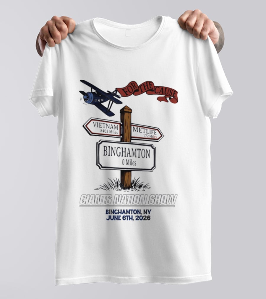 For The Cause Vietnam 8403 Miles Binghamton Giants Nation Show June 6 2026 T-Shirt