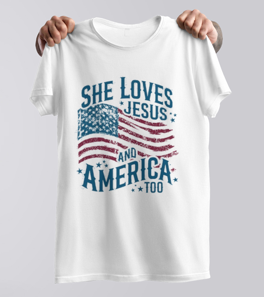 She Loves Jesus And America Too Patriotic Flag Stars T-Shirt