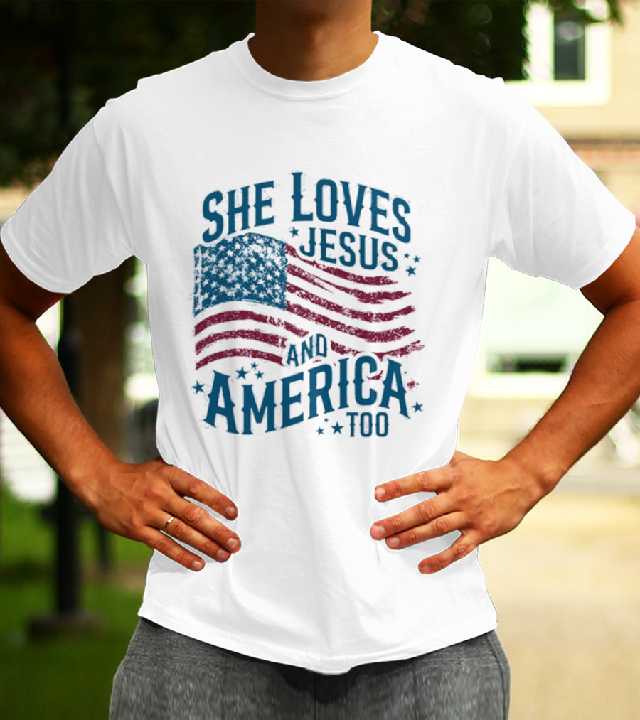 She Loves Jesus And America Too Patriotic Flag Stars T-Shirt