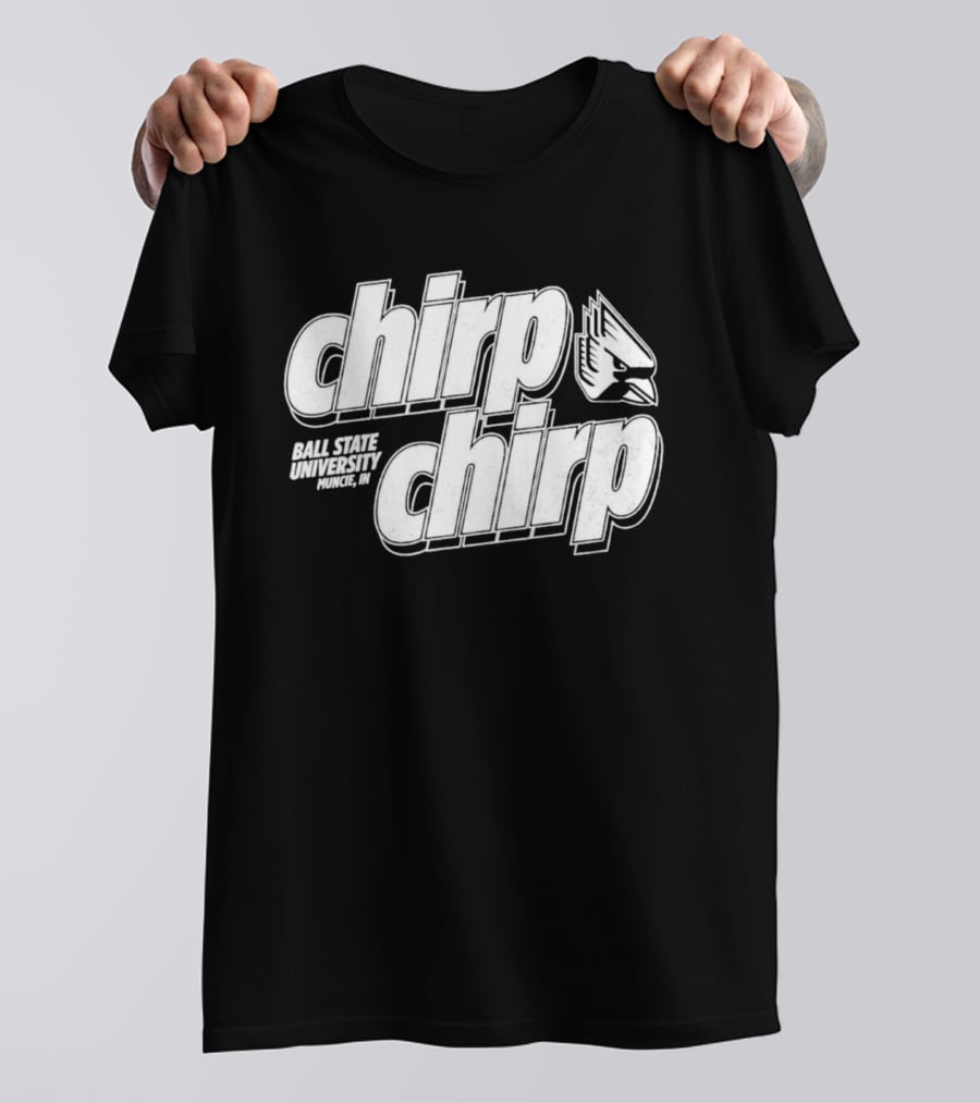Ball State University Chirp Chirp Muncie Indiana T-Shirt