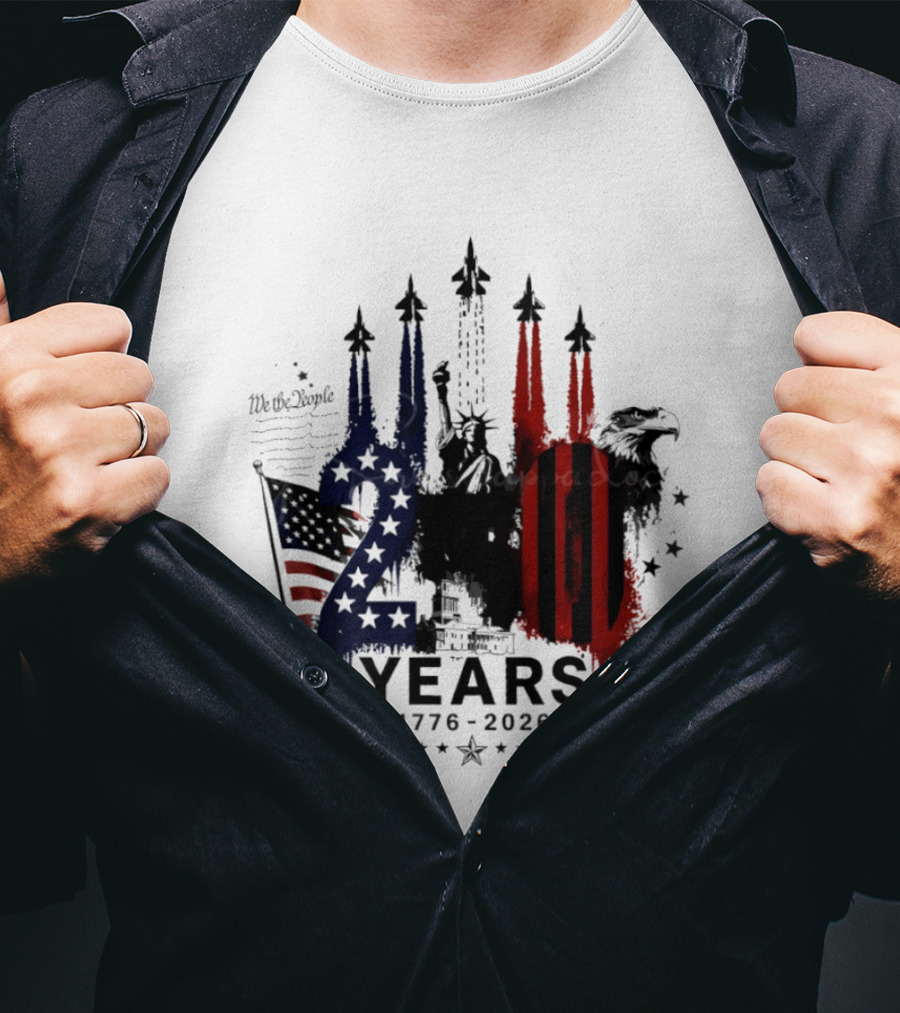 Semiquincentennial 250 Years 1776 2026 USA We The People Fireworks Statue Of Liberty Bald Eagle American Flag T-Shirt