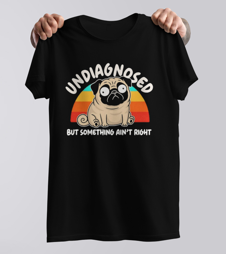 Undiagnosed Pug But Something Ain't Right Retro Colorful Cartoon T-Shirt