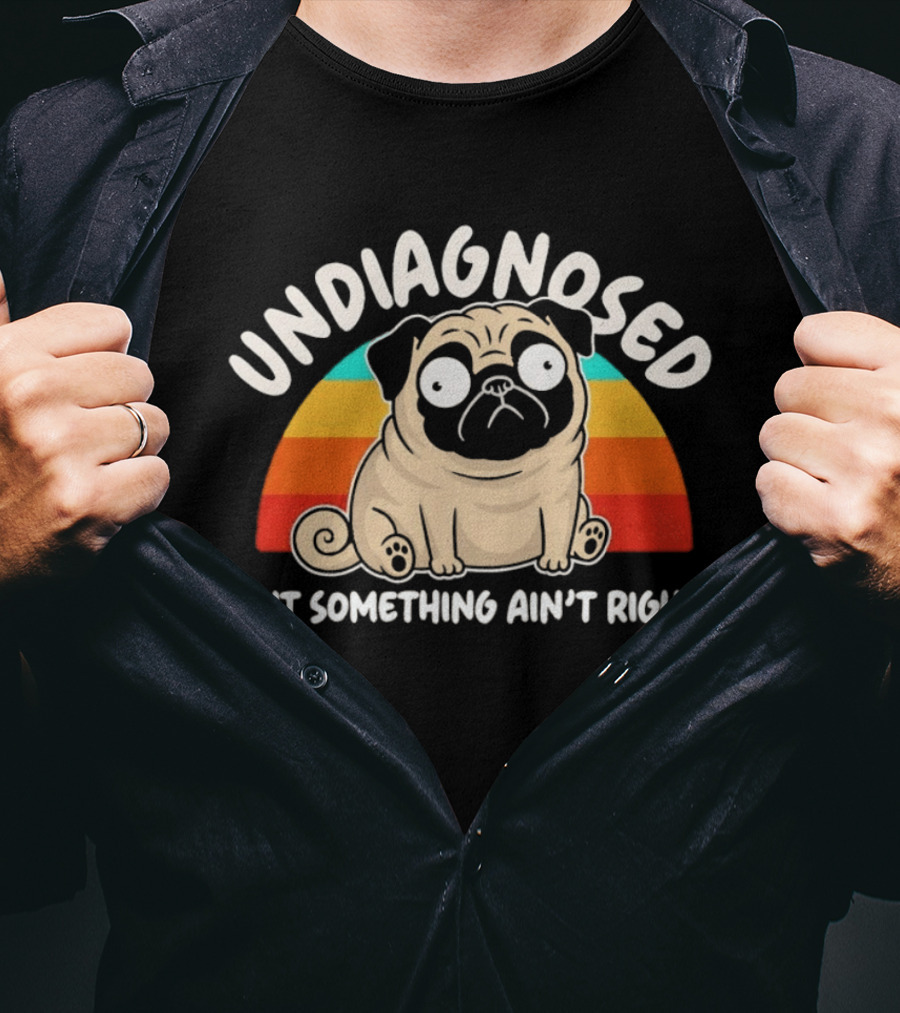 Undiagnosed Pug But Something Ain't Right Retro Colorful Cartoon T-Shirt