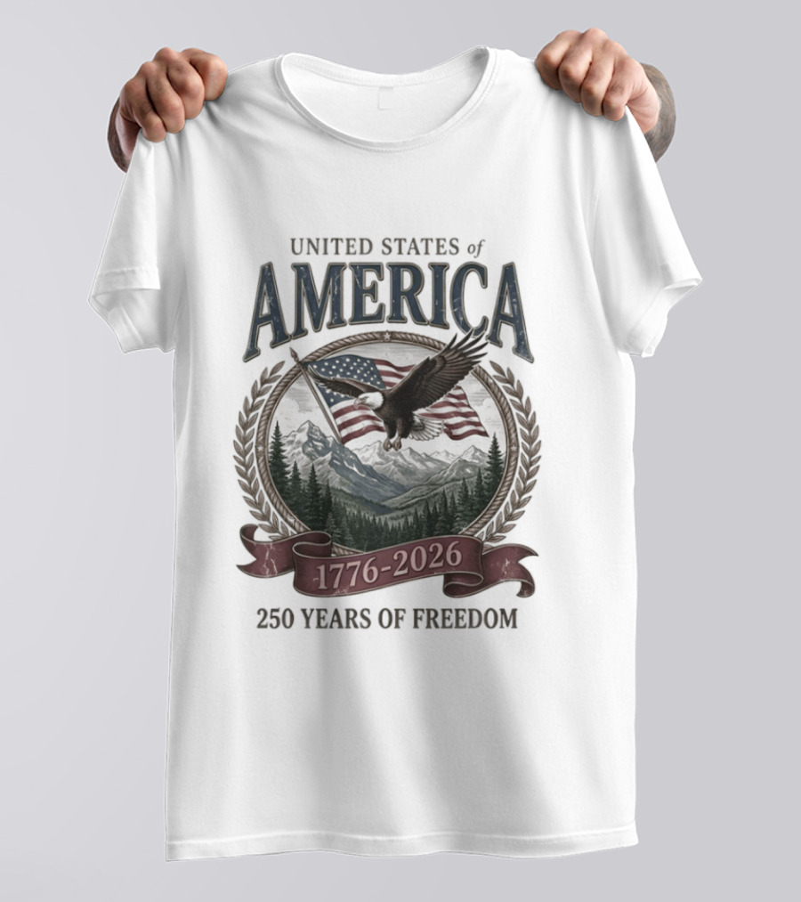 United States Of America 1776 2026 250 Years Of Freedom Eagle And Flag T-Shirt