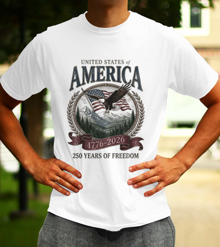 United States Of America 1776 2026 250 Years Of Freedom Eagle And Flag T-Shirt