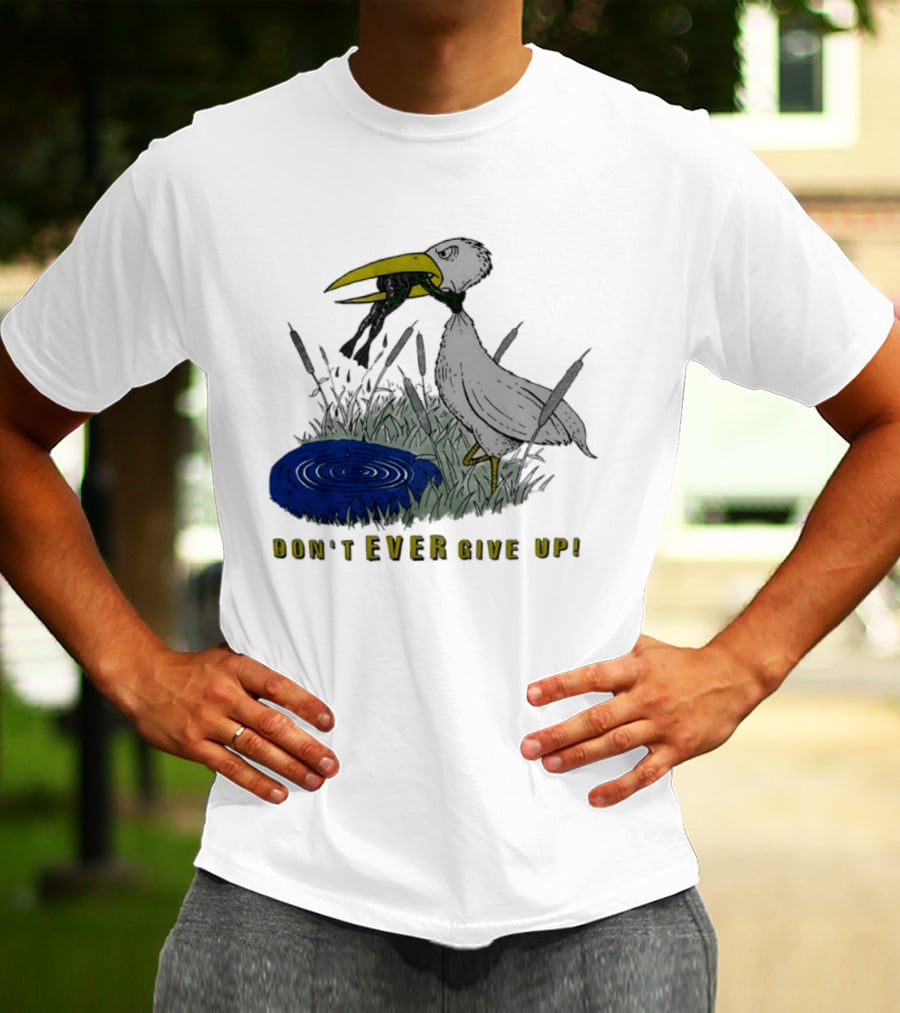 Heron And Frog Don't Ever Give Up Motivational Wildlife Scene T-Shirt