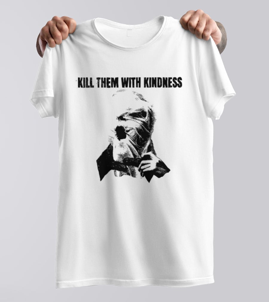 Kill Them With Kindness Text With Masked Figure T-Shirt