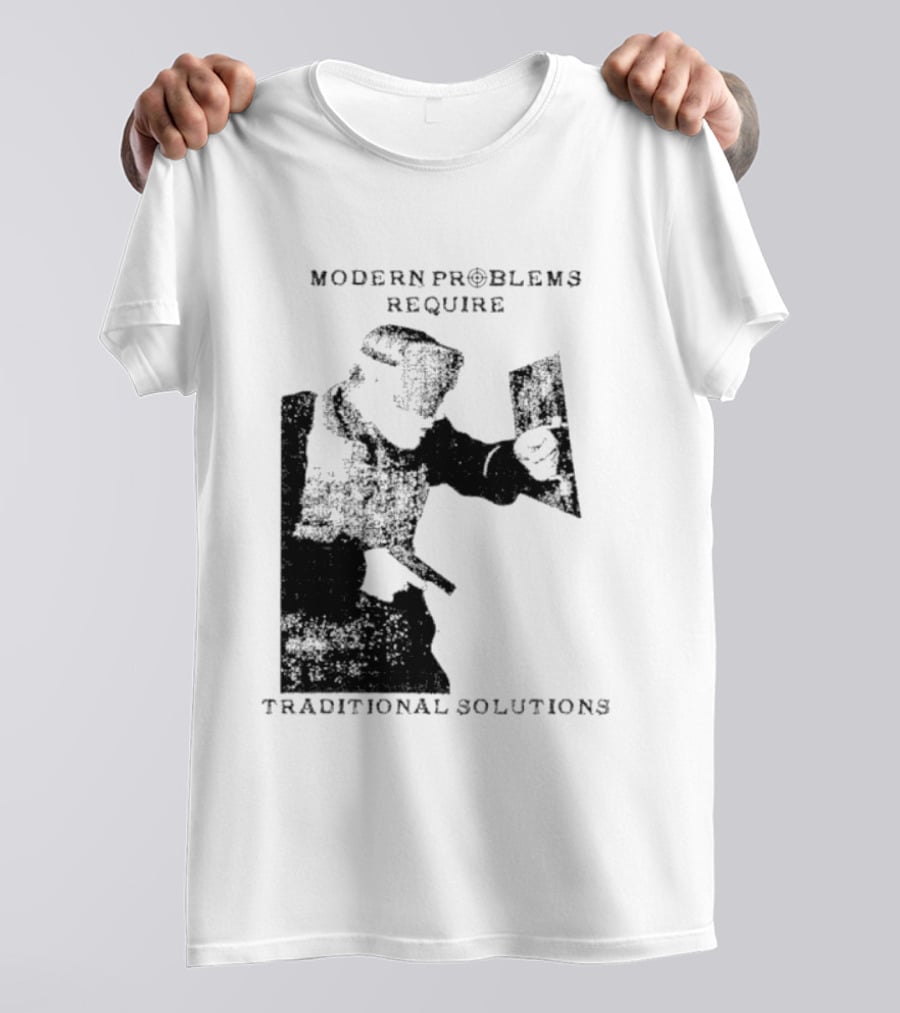 Modern Problems Require Traditional Solutions Nostalgic Warrior T-Shirt