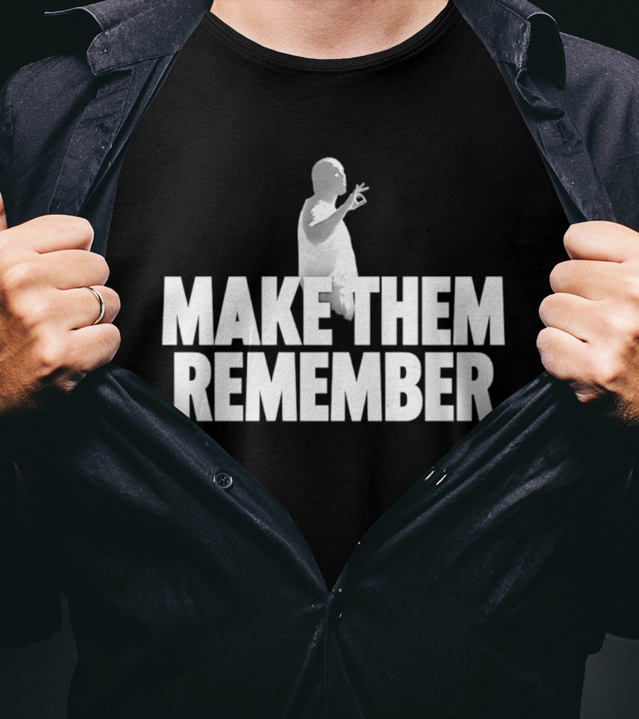 Make Them Remember Hip Hop T-Shirt