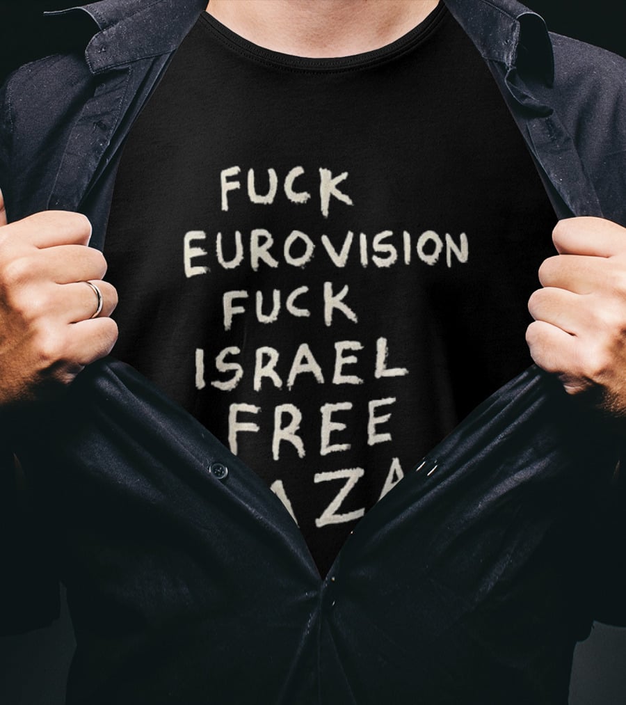 Fuck Eurovision Fuck Israel Free Gaza T-Shirt