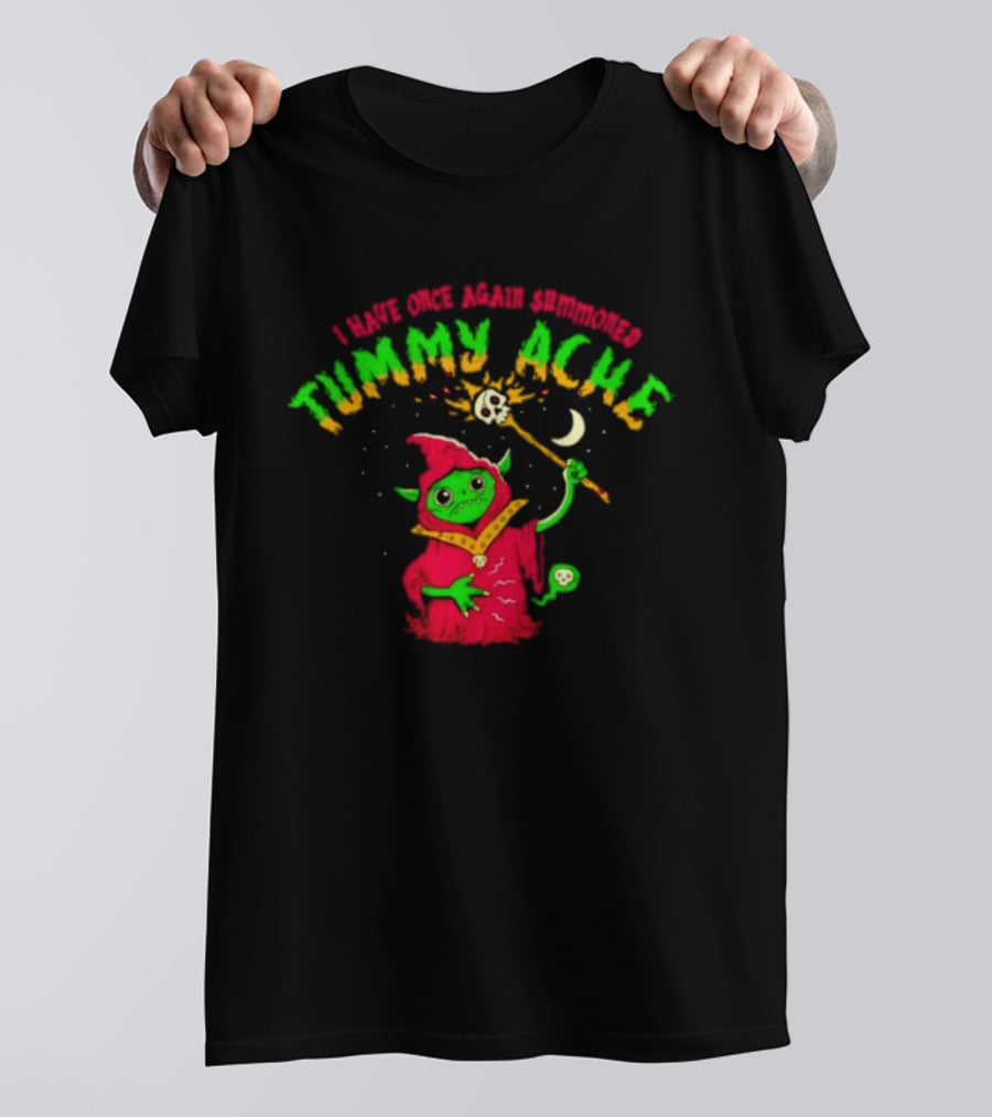 Goblin Wizard I Have Once Again Summoned Tummy Ache Magic Spell T-Shirt