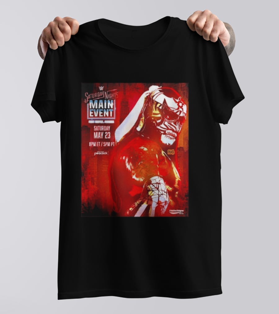 Saturday Night's Main Event May 23 Peacock Fort Wayne Indiana T-Shirt