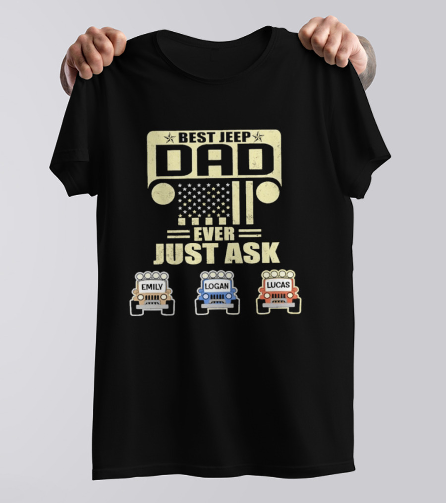 Best Jeep Dad Ever Just Ask Emily Logan Lucas Jeep Grille Stars Classic Off Road T-Shirt