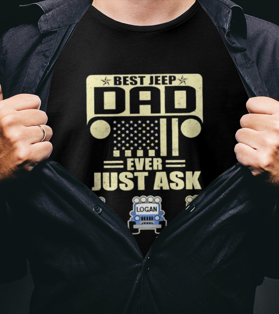 Best Jeep Dad Ever Just Ask Emily Logan Lucas Jeep Grille Stars Classic Off Road T-Shirt