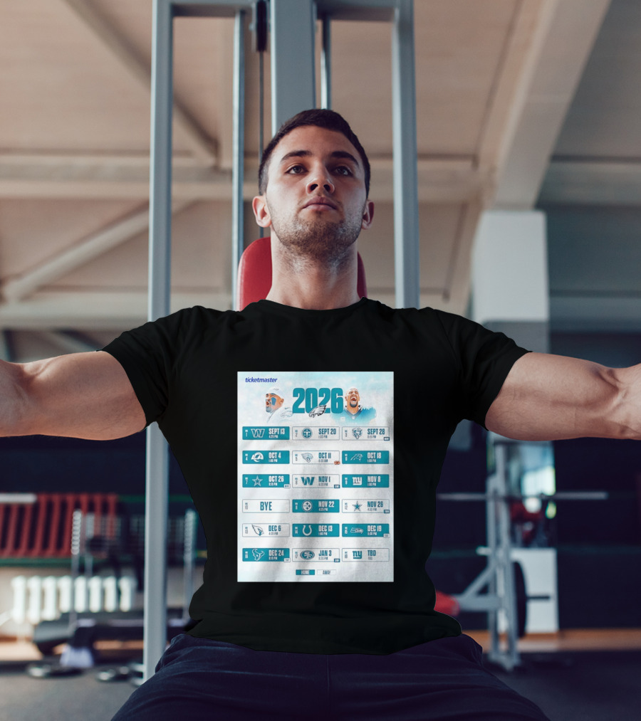 Philadelphia Eagles 2026 Season Schedule Ticketmaster All Kickoffs Home Away NFL Games T-Shirt