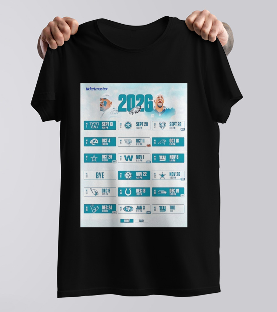 Philadelphia Eagles 2026 Season Schedule Ticketmaster All Kickoffs Home Away NFL Games T-Shirt