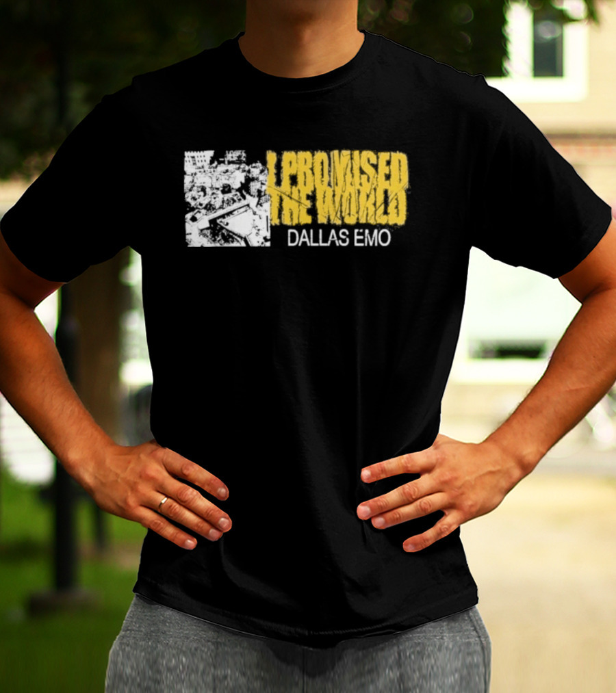 I Promised The World Dallas Emo Music T-Shirt