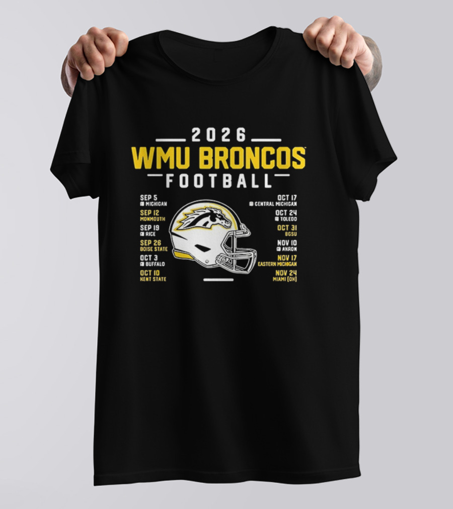 2026 WMU Broncos Football Schedule And Helmet T-Shirt