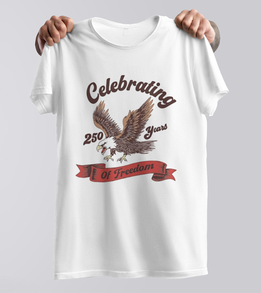 Celebrating 250 Years Of Freedom Bald Eagle T-Shirt