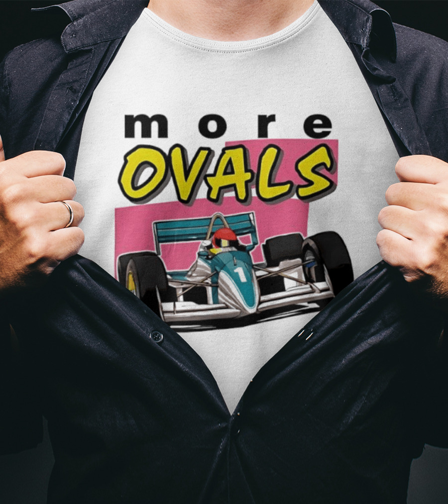 More Ovals Race Car Motorsport Racer T-Shirt