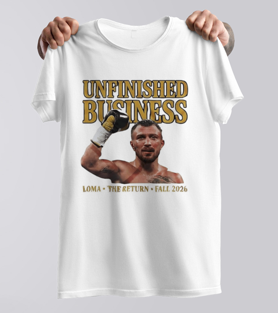 Unfinished Business Vasiliy Lomachenko Boxer Pose Return Fall 2026 T-Shirt
