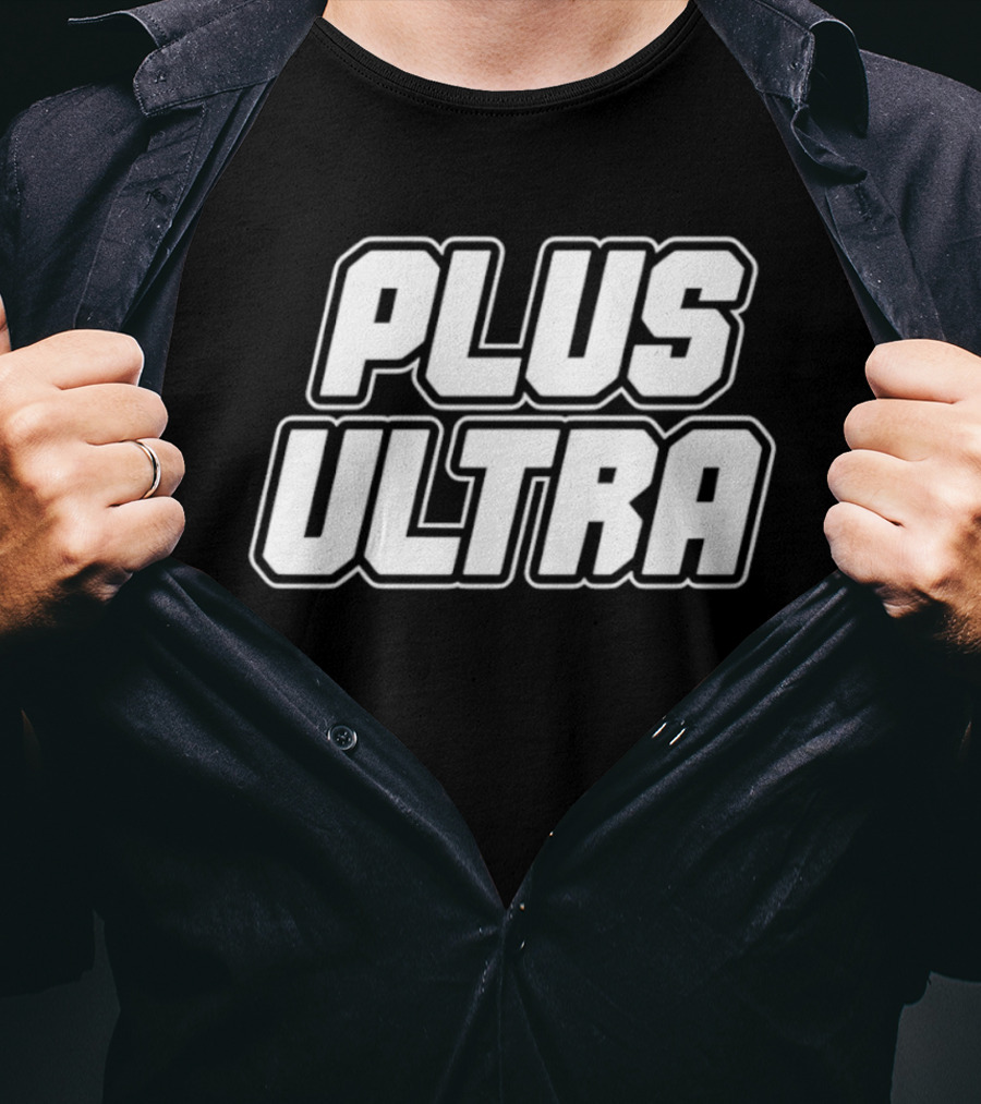 Plus Ultra My Hero Academia Anime Fan Favorite Phrase T-Shirt