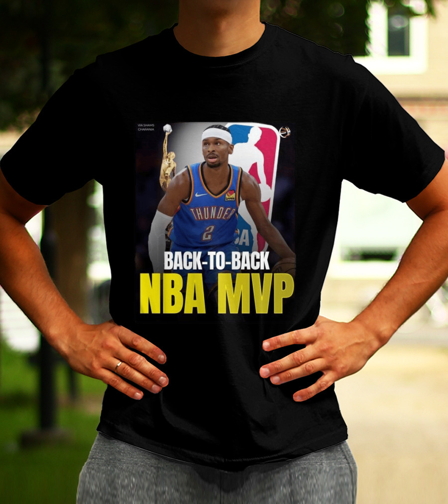 BACK TO BACK NBA MVP 2026 Shai Gilgeous Alexander Thunder Via Shams Charania T-Shirt