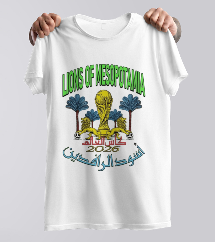 Lions Of Mesopotamia كأس العالم 2026 أسود الرافدين T-Shirt
