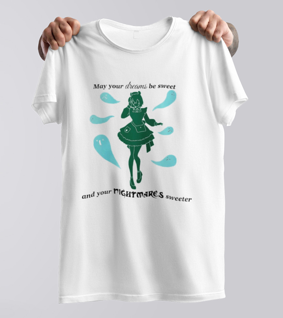 May Your Dreams Be Sweet And Your Nightmares Sweeter Ghostly Girl Fantasy T-Shirt